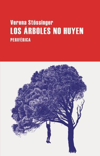 Árboles no huyen, Los | Verena Stössinger