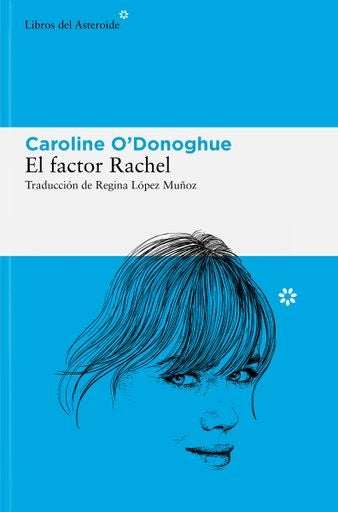 EL FACTOR RACHEL | CAROLINE O'DONOHUE