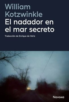 Nadador en el mar secreto, El | William Kotzwinkle