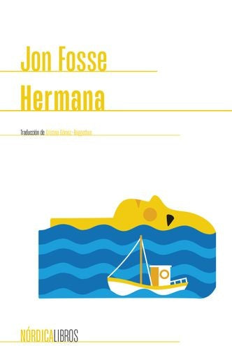 Hermana. Nobel de literatura 2023 | Jon Fosse