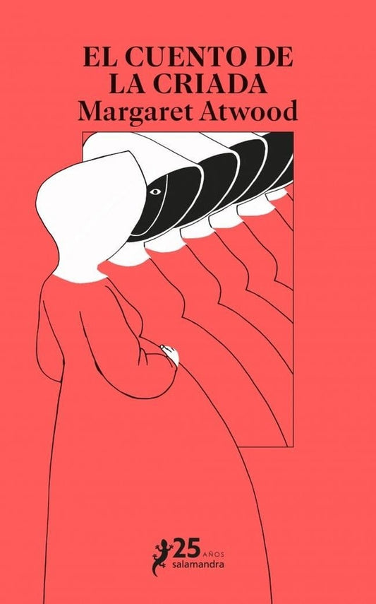 CUENTO DE LA CRIADA, EL (25 ANIVERSARIO) | MARGARET ATWOOD