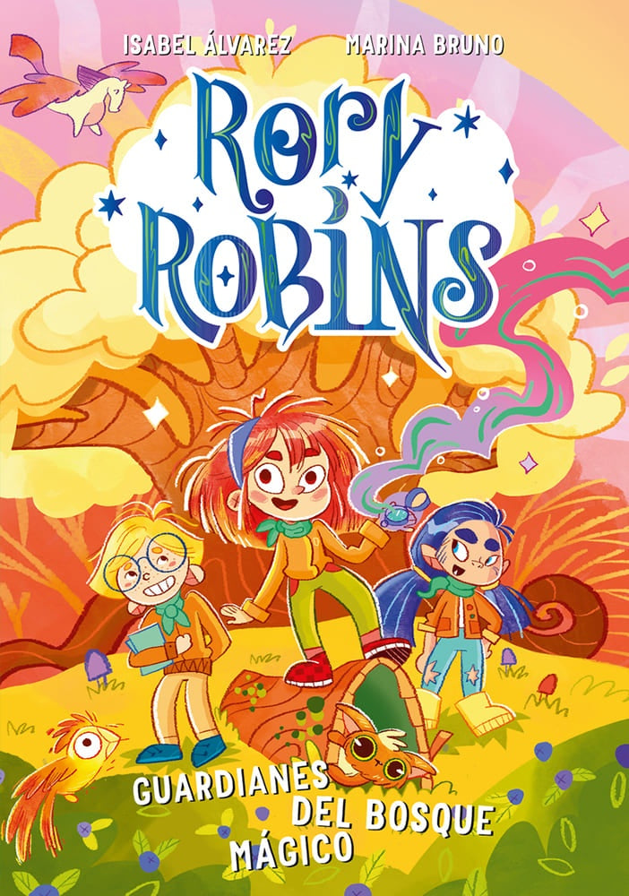 Rory Robins. Guardianes del bosque mágico | Isabel; Bruno  Marina Álvarez