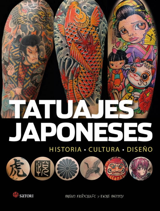 Tatuajes japoneses. Historia, cultura, diseño (Nueva edición) | Brian/Benny  Hori Ashcraft