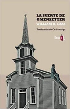 La suerte de Omensetter | William H. Gass