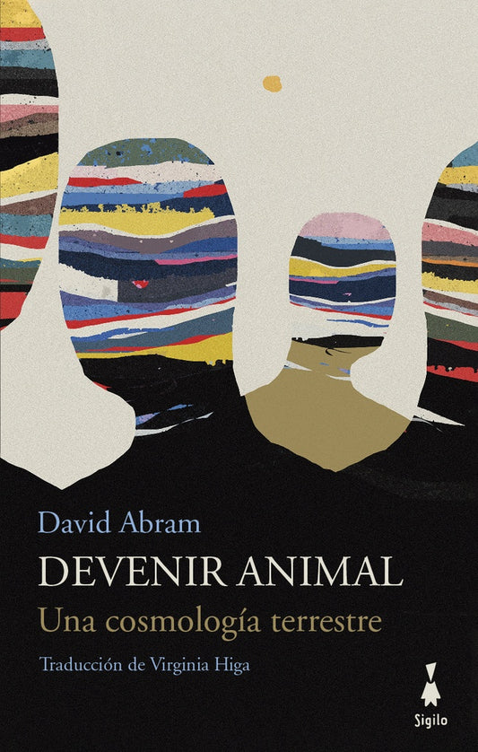 Devenir animal. Una cosmología terrestre | David Abram