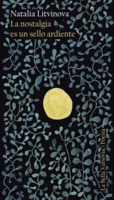 Nostalgia es un sello ardiente, La | NATALIA LITVINOVA