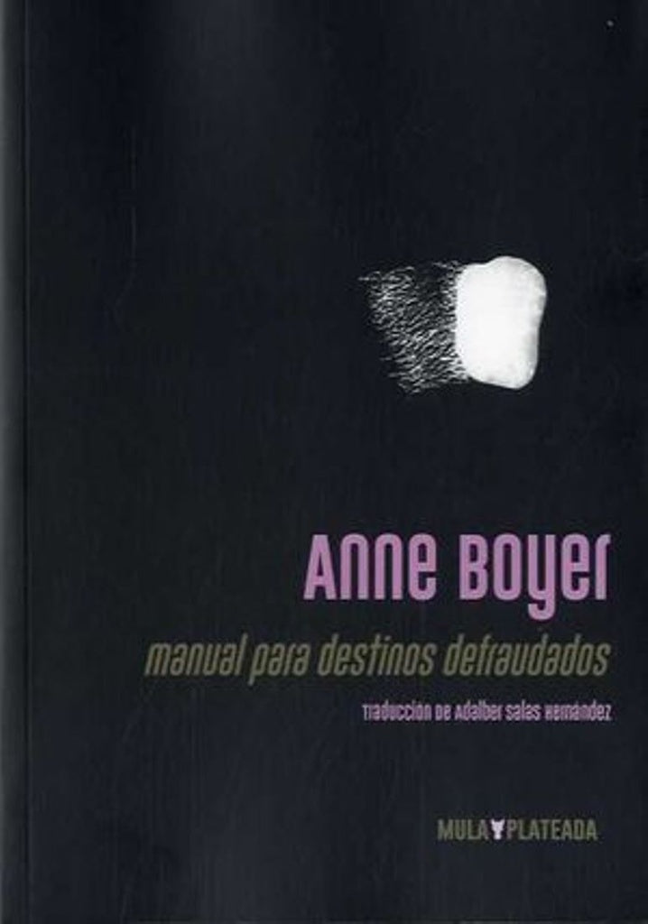 MANUAL PARA DESTINOS DEFRAUDADOS | ANNE BOYER