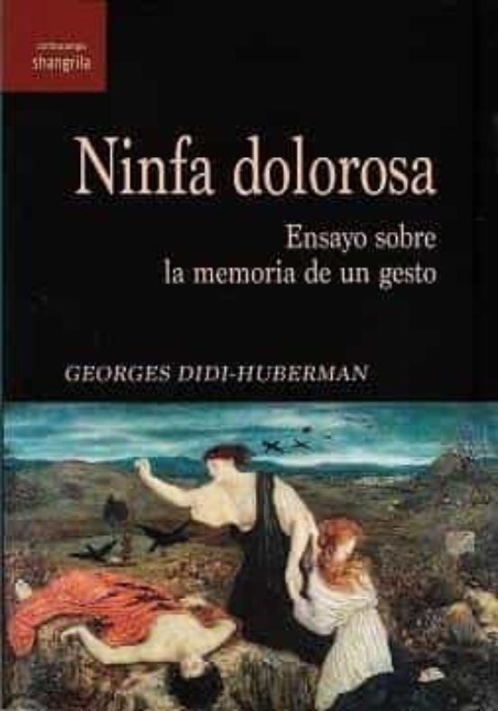 Ninfa dolorosa | Georges Didi Huberman