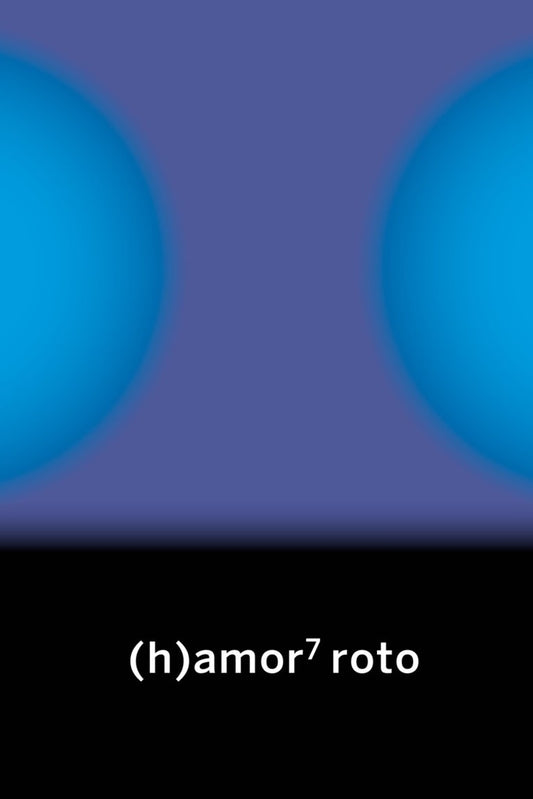 (H)AMOR 7 ROTO | AA.VV
