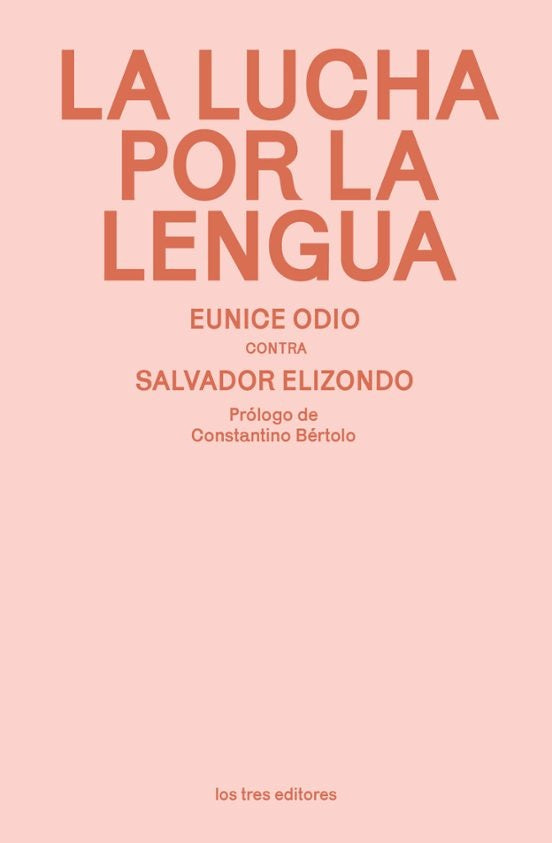 la lucha por la lengua | Eunice Odio / Salvador Elizondo