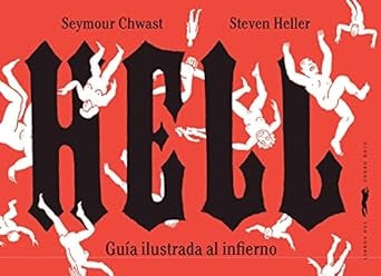 Hell. Guía ilustrada al infierno | Steven Heller