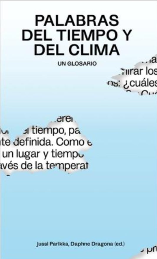 Palabras del tiempo y del clima | Daphne Dragona (ed.) Jussi Parikka