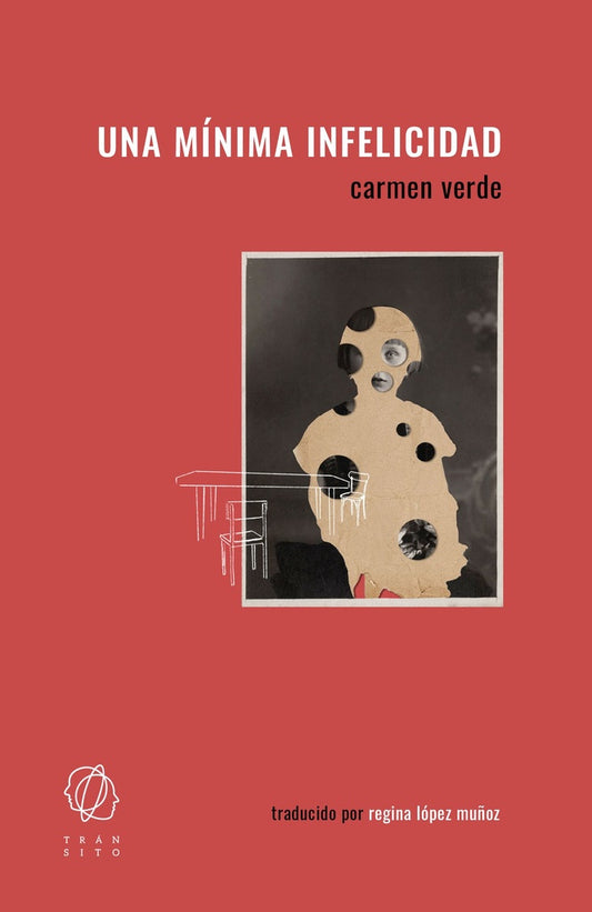 UNA MÍNIMA INFELICIDAD | CARMEN VERDE