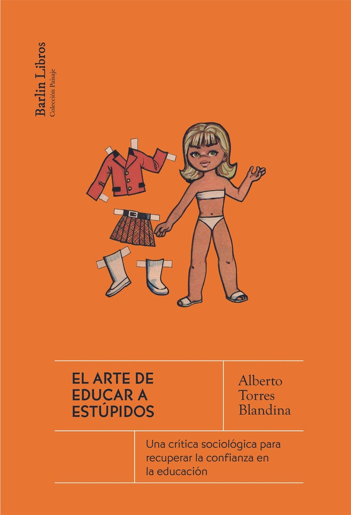 El arte de educar a estúpidos | Alberto Torres Blandina