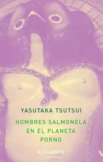 Hombres salmonela en el planeta porno | Yasutaka Tsutsui