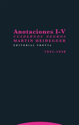 ANOTACIONES I-V: CUADERNOS NEGROS 1942-1948 | MARTIN HEIDEGGER
