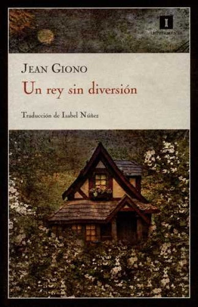 Un rey sin diversión | Jean Giono