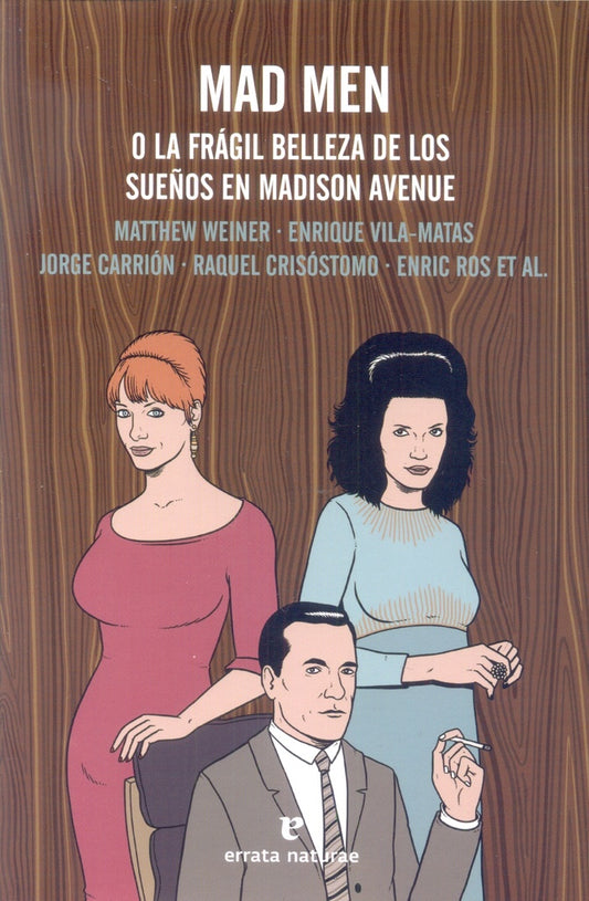 MAD MEN | Matthew / Vila-matas  Enrique / Carrión  Jorge / C