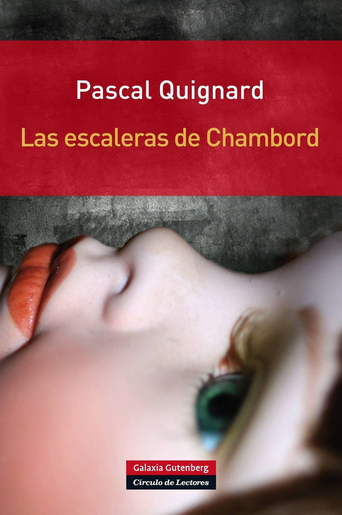 ESCALERAS DE CHAMBORD, LAS | PASCAL QUIGNARD