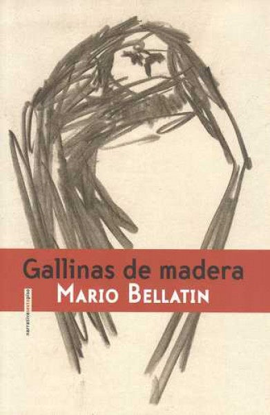 GALLINAS DE MADERA | Mario Bellatin