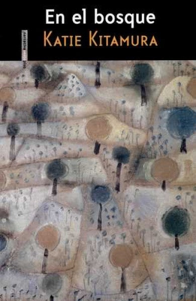 En el bosque | Katie Kitamura