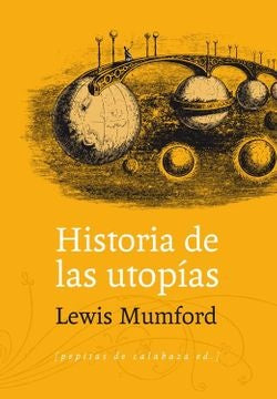 Historia de las utopías | Lewis Mumford