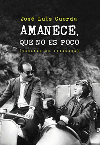 Amanece, que no es poco | José Luis Cuerda