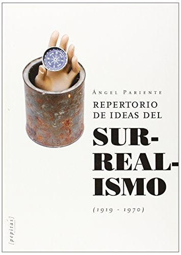 Repertorio de ideas del surrealismo (1919-1970) | Angel Pariente