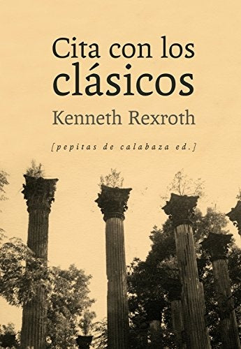 Cita con los clásicos | Kenneth Rexroth