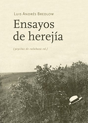 Ensayos de herejía | Luis Andrés Bredlow