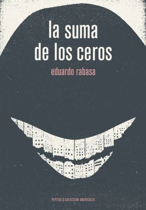 suma de los ceros, La | Eduardo Rabasa