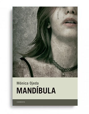 MANDÍBULA | MÓNICA MÓNICA OJEDA; OJEDA FRANCO