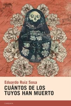 Cuántos de los tuyos han muerto | Eduardo Ruiz Sosa