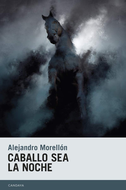 CABALLO SEA LA NOCHE | ALEJANDRO MORELLÓN