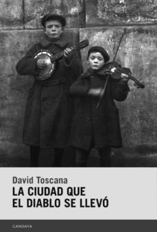 CIUDAD QUE EL DIABLO SE LLEVO,LA | David Toscana