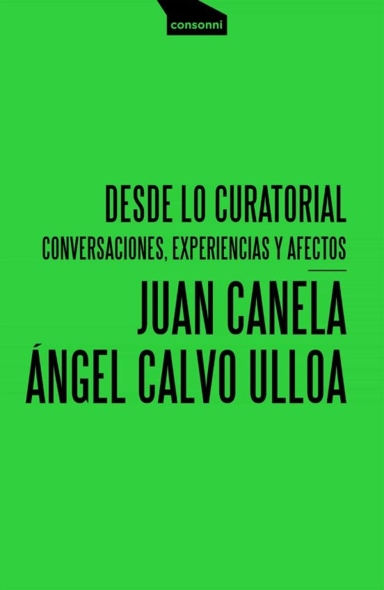 Desde lo curatorial: Conversaciones, experiencias y afectos | Juan Calvo / Ángel Ulloa