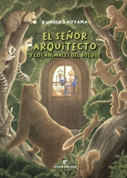 El señor arquitecto y los animales del bosque | Kunihiko Aoyama
