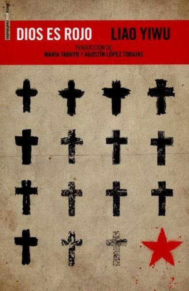 Dios es rojo | Liao Yiwu