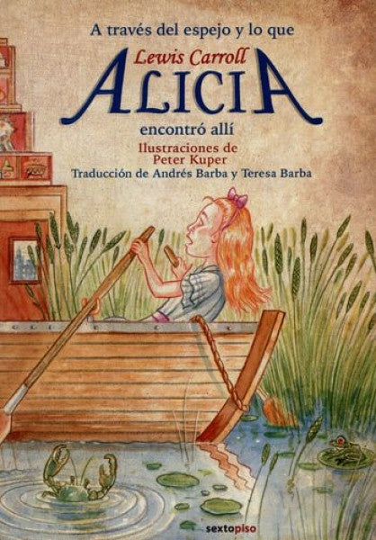 Alicia en el país de la maravillas; A través del espejo y lo que Alicia encontro allí | Lewis Carroll