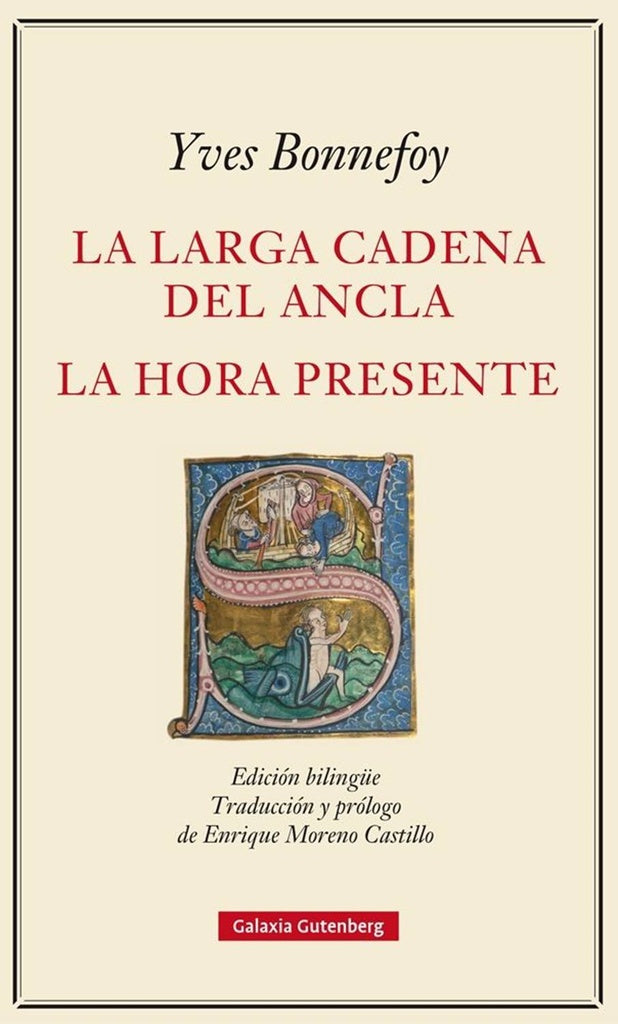 LARGA CADENA DEL ANCLA, LA. LA HORA PRESENTE | Yves Bonnefoy
