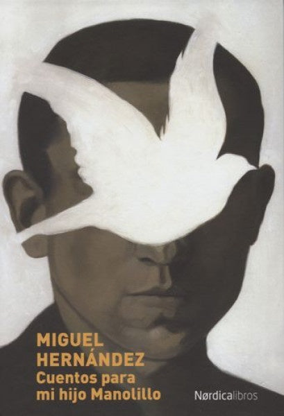 Cuentos para mi hijo Manolillo | MIGUEL ÁNGEL HERNÁNDEZ