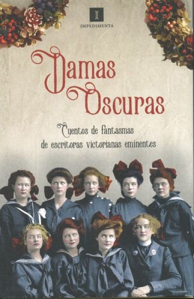 Damas oscuras. Cuentos de fantasmas de escritoras victorianas eminentes | Varios