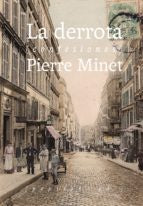 derrota, La: Confesiones | Pierre Minet