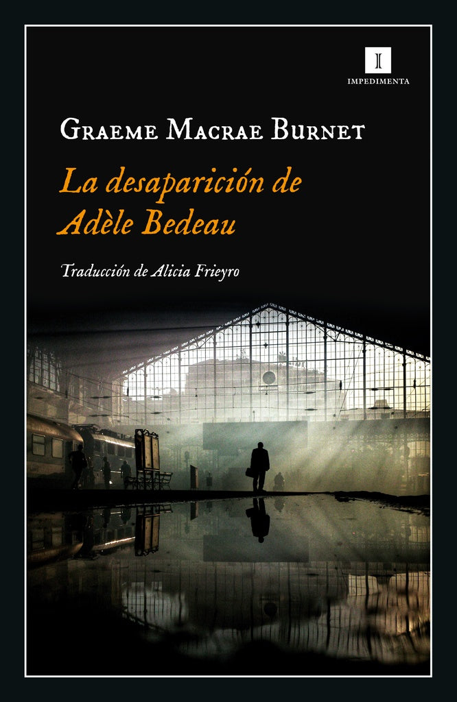 Desaparición de Adèle Bedeau, La | Graeme Macrae Burnet