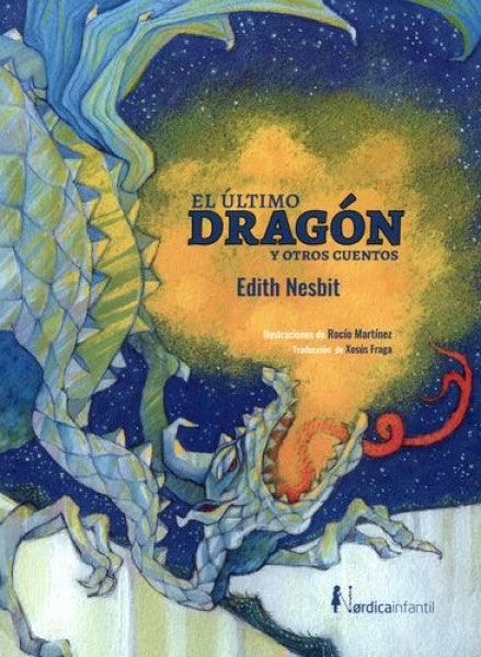 Último dragón y otros cuentos, El | Edith Nesbit