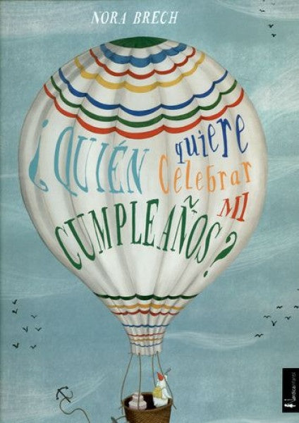 ¿Quién quiere celebrar mi cumpleaños? | Nora Brech