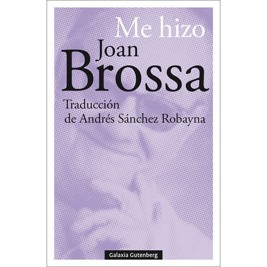 ME HIZO | JOAN BROSSA