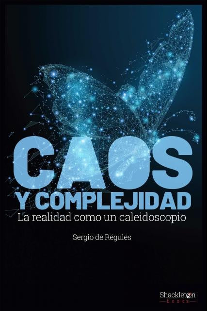 Caos y complejidad | Sergio  de Régules