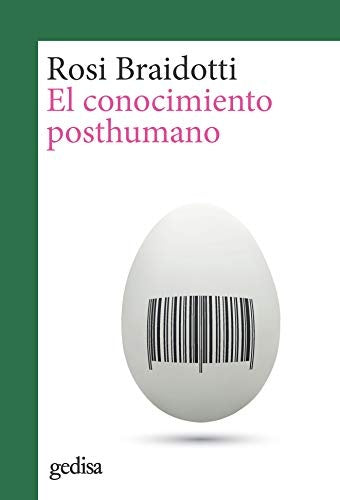 CONOCIMIENTO POSTHUMANO, EL | BRAIDOTTI ROSI