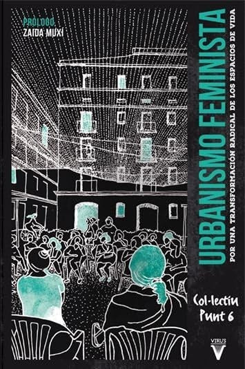 Urbanismo feminista [2da Ed] | Col·lectiu Punt 6
